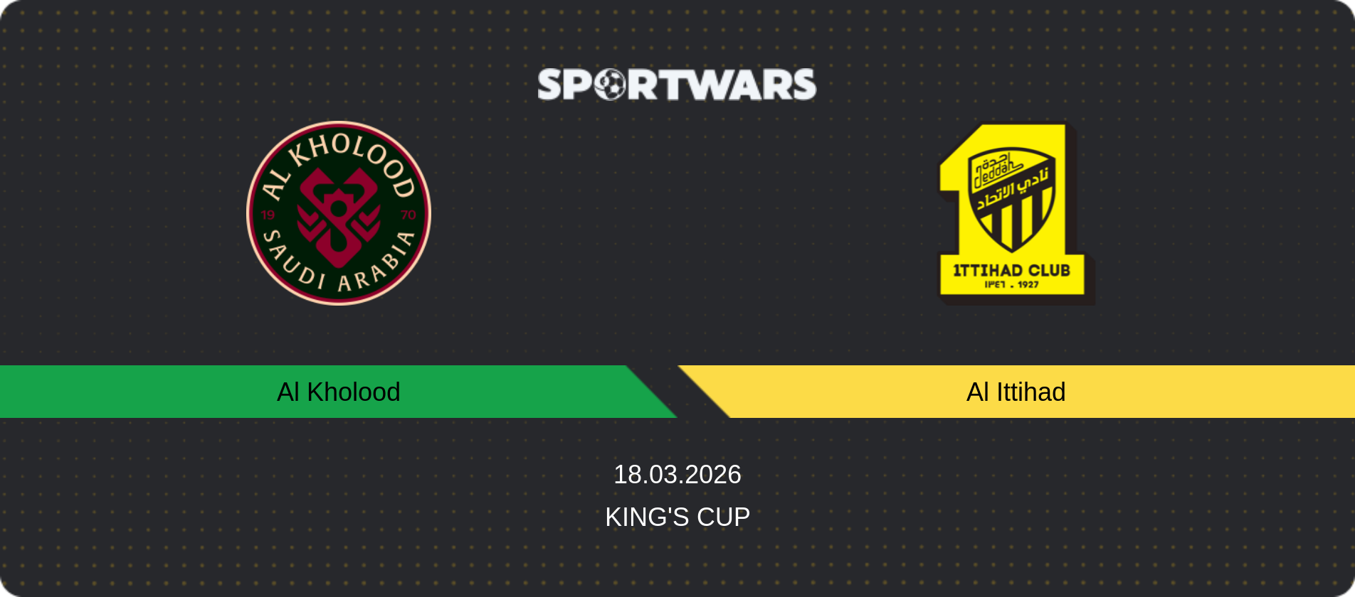 Match prediction Al Kholood — Al Ittihad, King's Cup, 18.03.2026