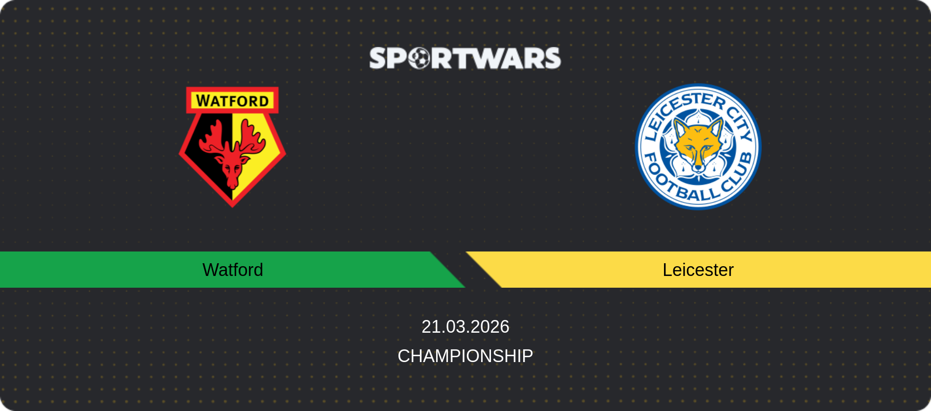 Match prediction Watford — Leicester, Championship, 21.03.2026