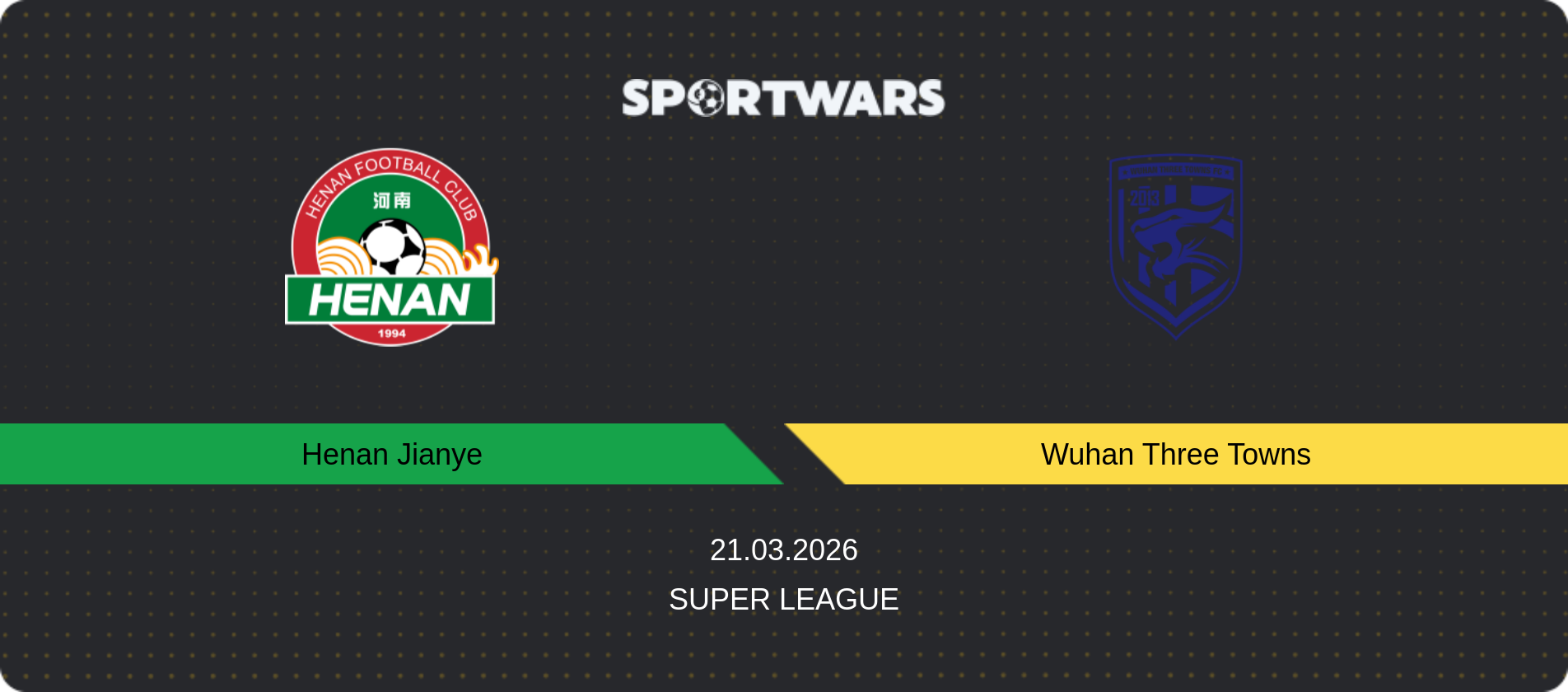 Match prediction Henan Jianye — Wuhan Three Towns, Super League, 21.03.2026