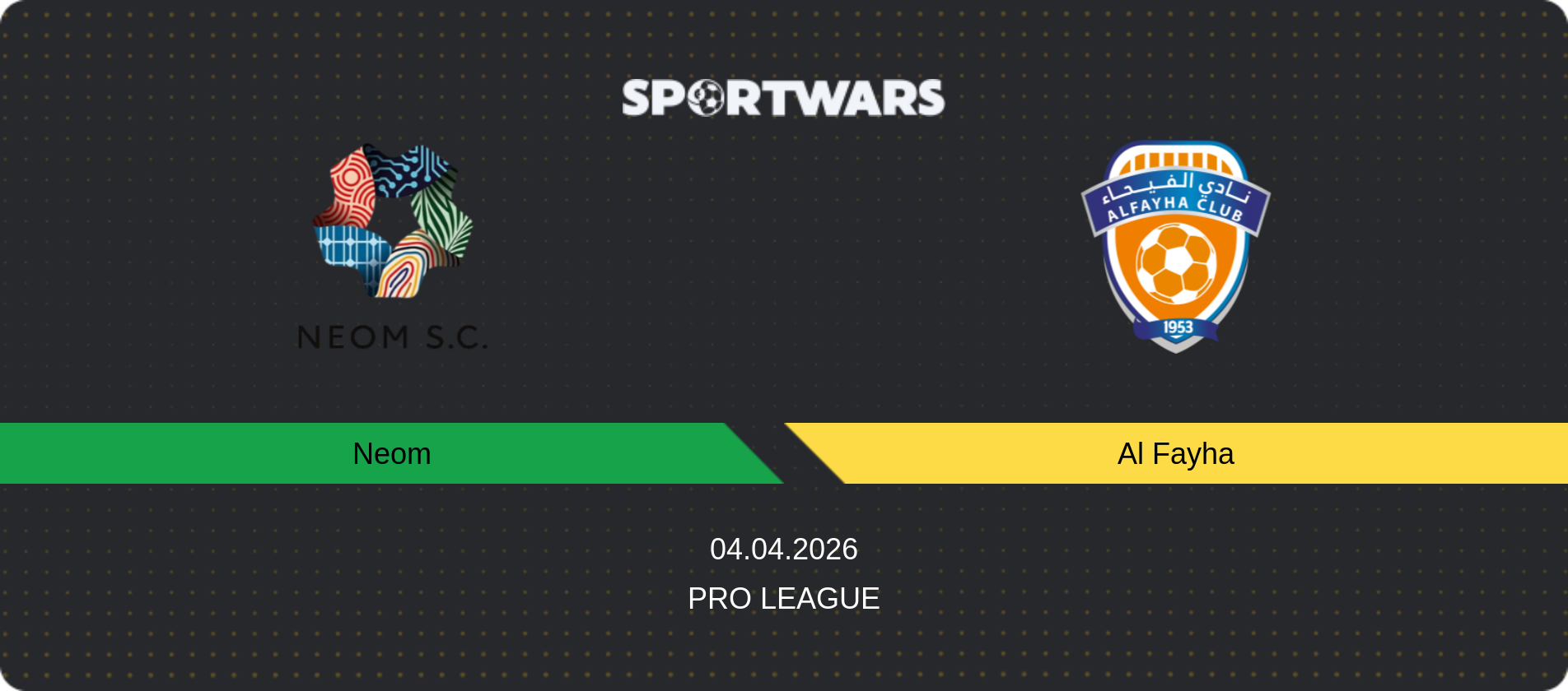 Match prediction Neom — Al Fayha, Pro League, 04.04.2026