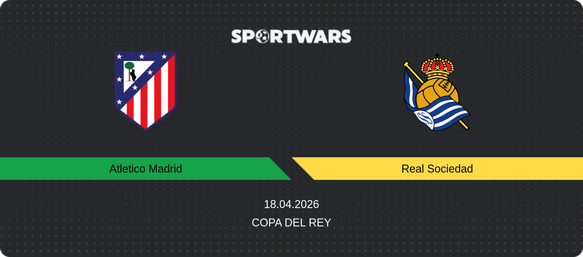 Match prediction Atletico Madrid — Real Sociedad, Copa del Rey, 18.04.2026