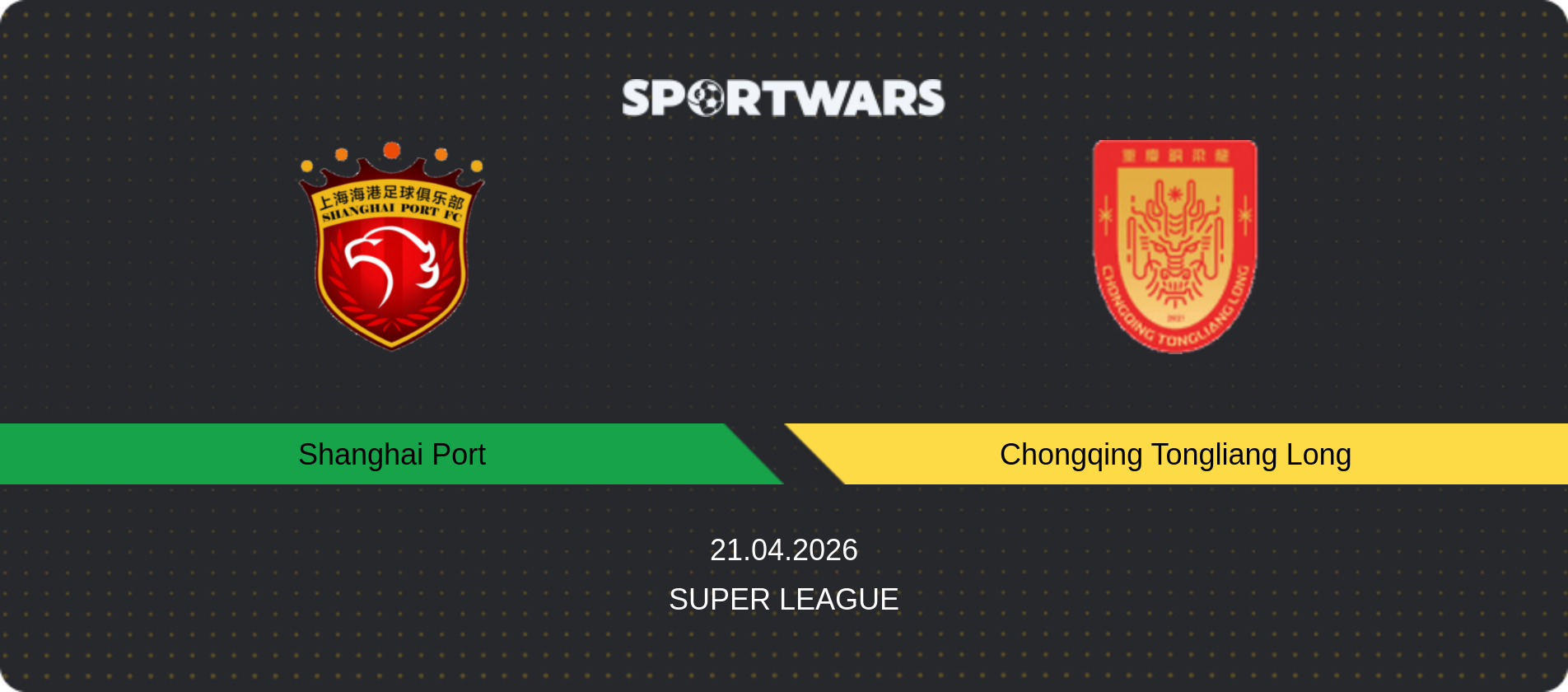 Match prediction Shanghai Port — Chongqing Tongliang Long, Super League, 21.04.2026