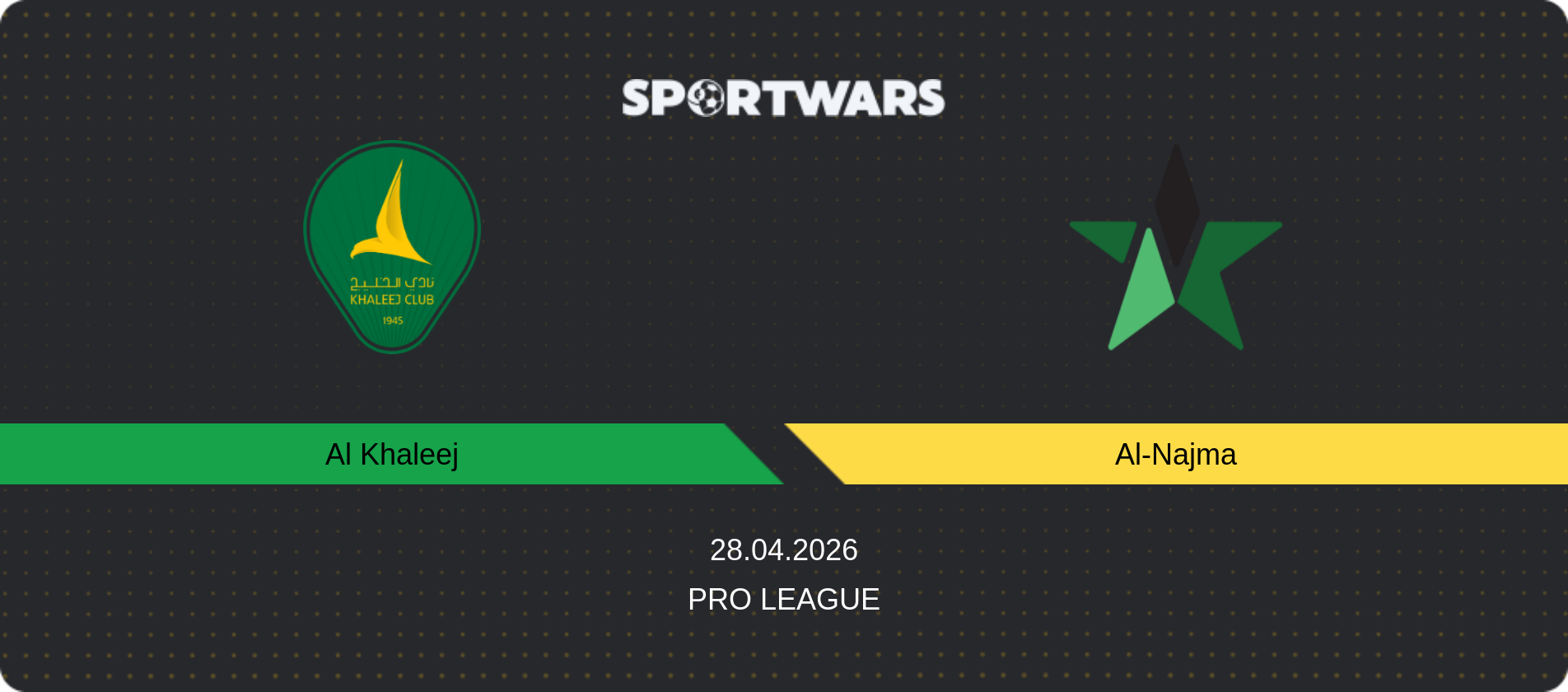 Match prediction Al Khaleej — Al-Najma, Pro League, 28.04.2026