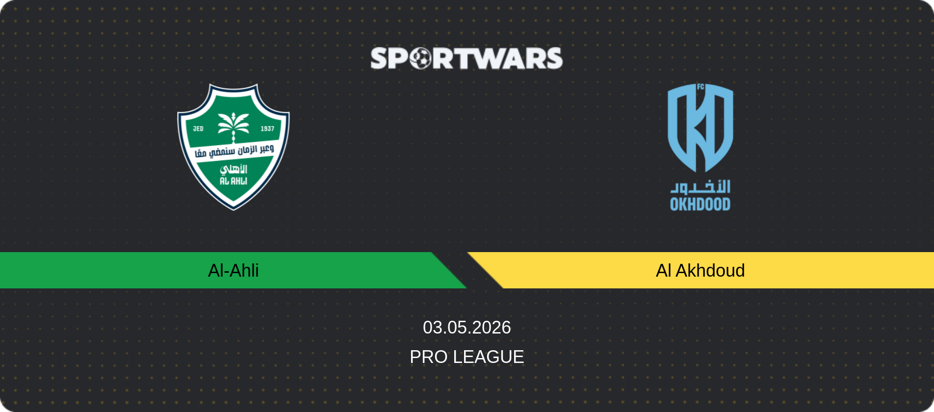 Match prediction Al-Ahli — Al Akhdoud, Pro League, 03.05.2026