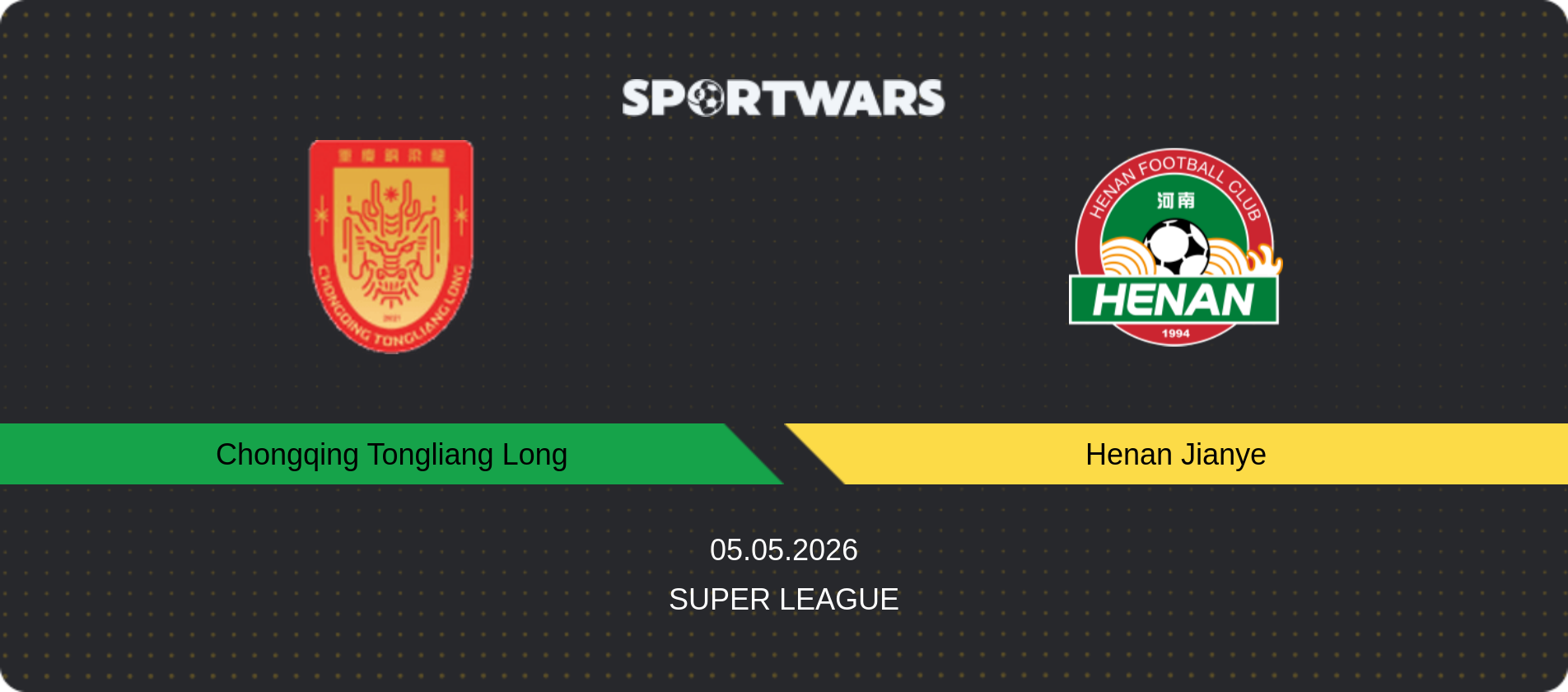 Match prediction Chongqing Tongliang Long — Henan Jianye, Super League, 05.05.2026