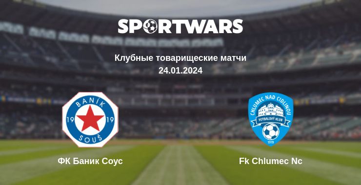 Где смотреть матч онлайн бесплатно ФК Баник Соус - Fk Chlumec Nc