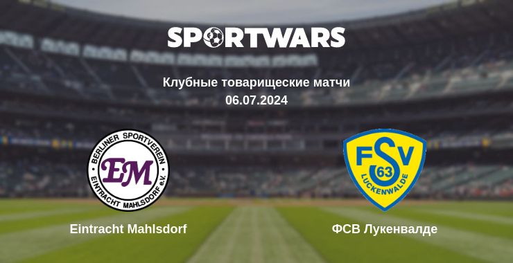 Где смотреть матч онлайн бесплатно Eintracht Mahlsdorf - ФСВ Лукенвалде