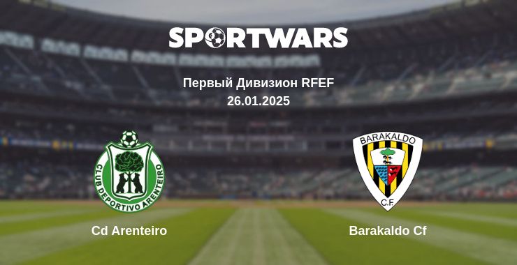 Где смотреть матч онлайн бесплатно Cd Arenteiro - Barakaldo Cf