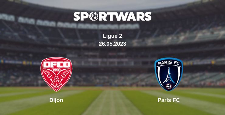 Where to watch the match Dijon - Paris FC