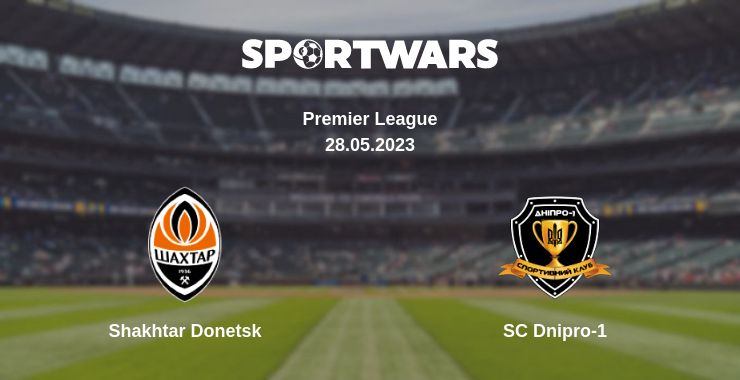 Where to watch the match Shakhtar Donetsk - SC Dnipro-1