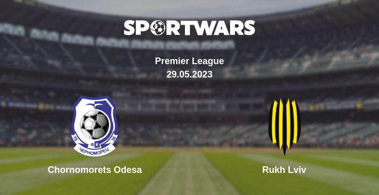 Where to watch the match Chornomorets Odesa - Rukh Lviv