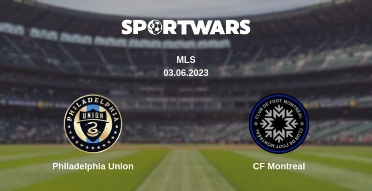 Where to watch the match Philadelphia Union - CF Montreal