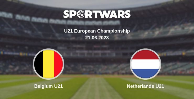 Where to watch the match Belgium U21 - Netherlands U21