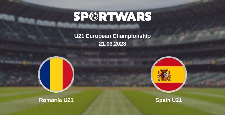 Where to watch the match Romania U21 - Spain U21