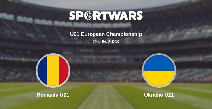 Where to watch the match Romania U21 - Ukraine U21