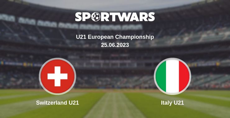 Where to watch the match Switzerland U21 - Italy U21