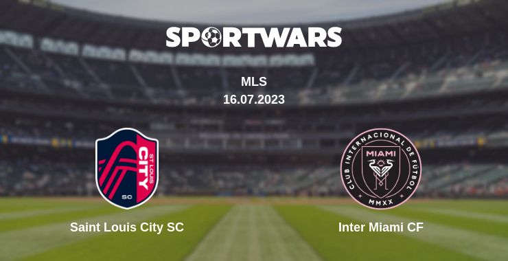 Where to watch the match Saint Louis City SC - Inter Miami CF