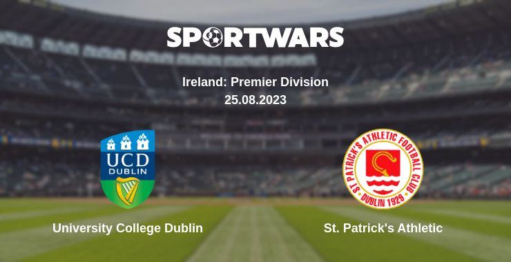 Where to watch the match University College Dublin - St. Patrick's Athletic