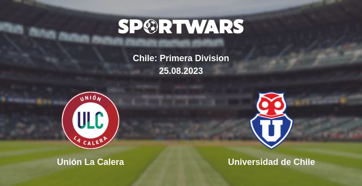 Where to watch the match Unión La Calera - Universidad de Chile