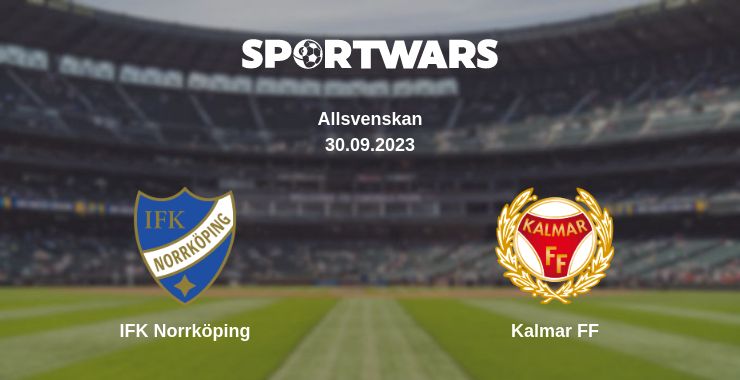 Where to watch the match IFK Norrköping - Kalmar FF