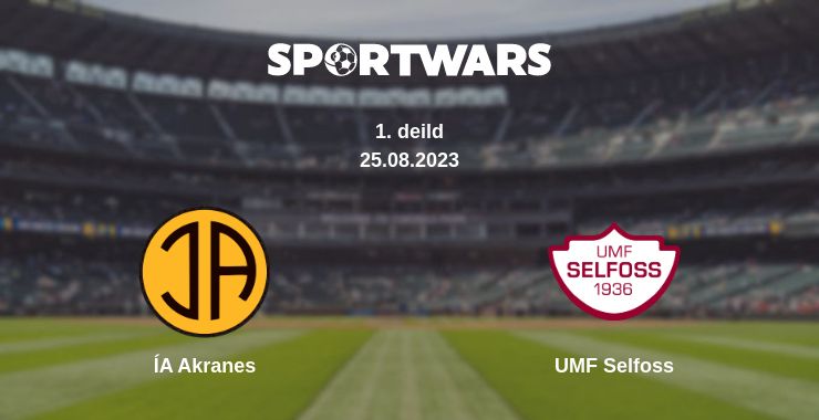 Where to watch the match ÍA Akranes - UMF Selfoss