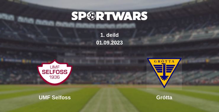 Where to watch the match UMF Selfoss - Grótta