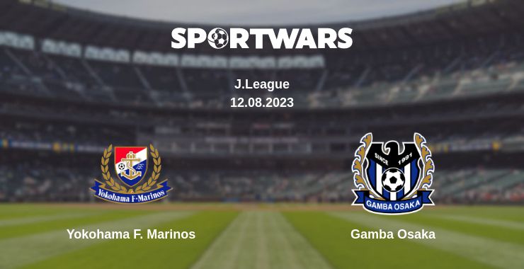 Where to watch the match Yokohama F. Marinos - Gamba Osaka