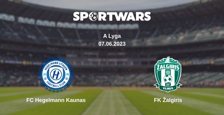 Where to watch the match FC Hegelmann Kaunas - FK Žalgiris