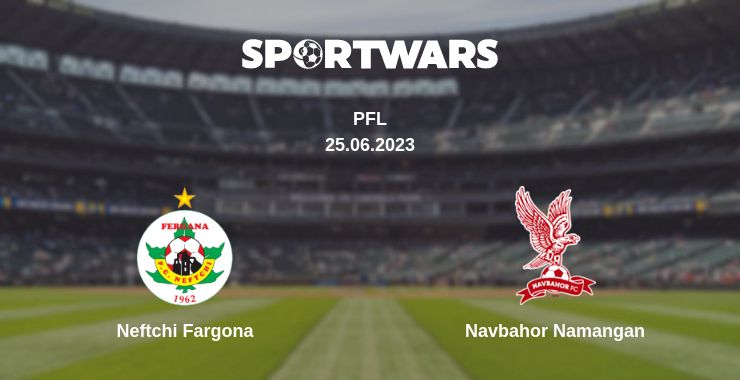 Where to watch the match Neftchi Fargona - Navbahor Namangan