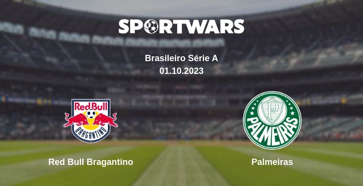 Where to watch the match Red Bull Bragantino - Palmeiras