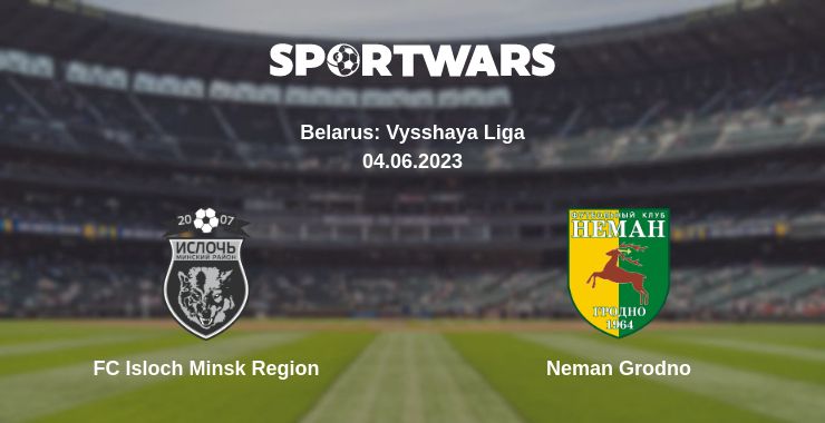 Where to watch the match FC Isloch Minsk Region - Neman Grodno