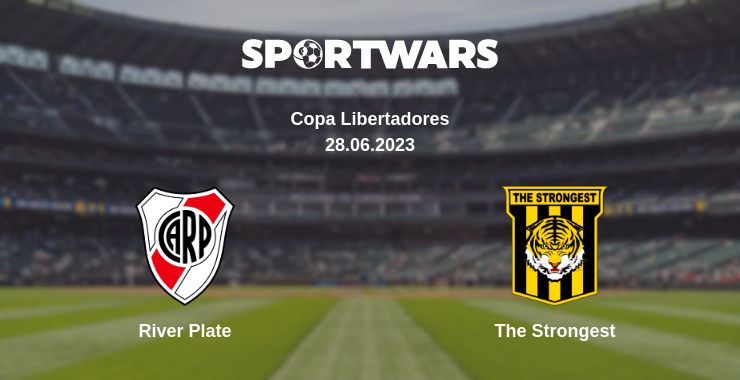 Where to watch the match River Plate - The Strongest