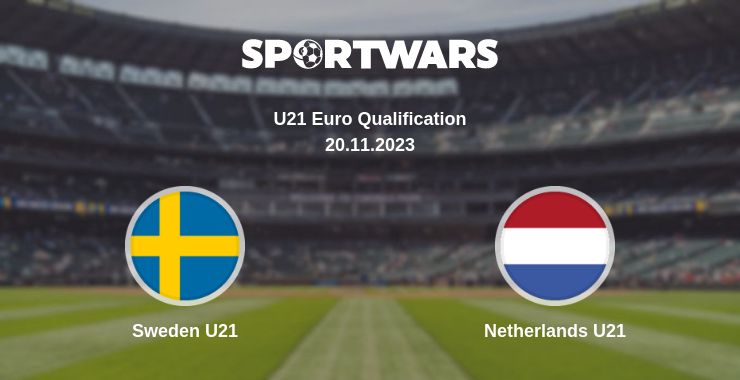 Where to watch the match Sweden U21 - Netherlands U21