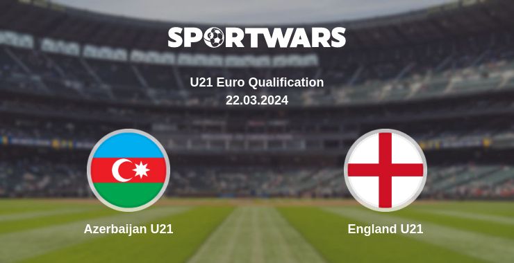 Where to watch the match Azerbaijan U21 - England U21