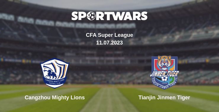 Where to watch the match Cangzhou Mighty Lions - Tianjin Jinmen Tiger