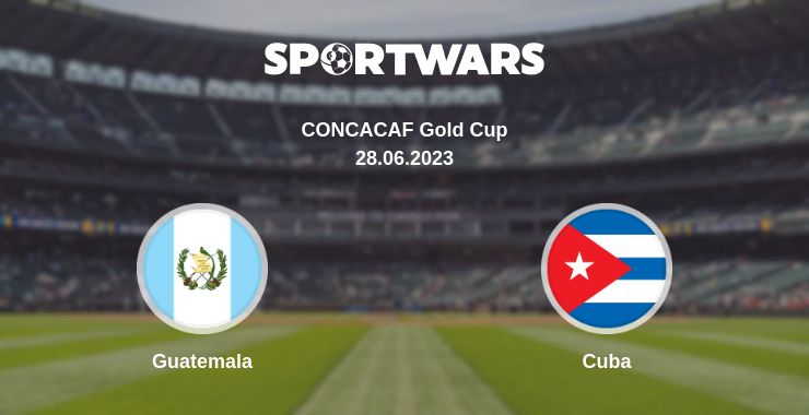 Where to watch the match Guatemala - Cuba