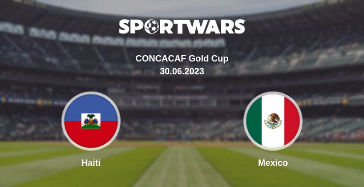 Where to watch the match Haiti - Mexico