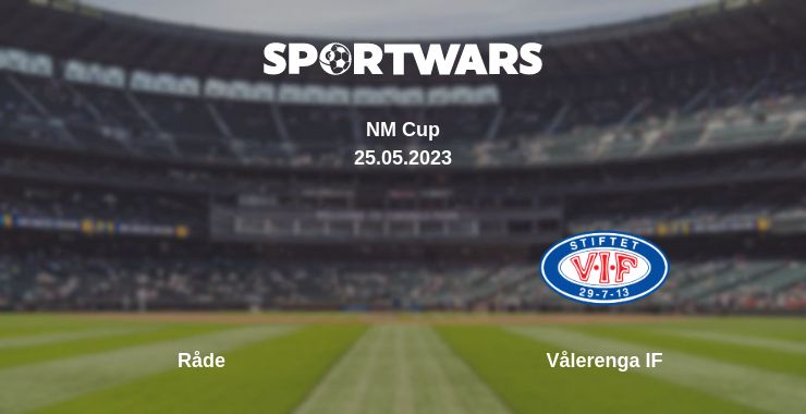 Where to watch the match Råde - Vålerenga IF