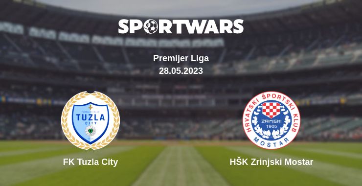 Where to watch the match FK Tuzla City - HŠK Zrinjski Mostar