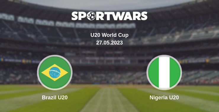 Where to watch the match Brazil U20 - Nigeria U20