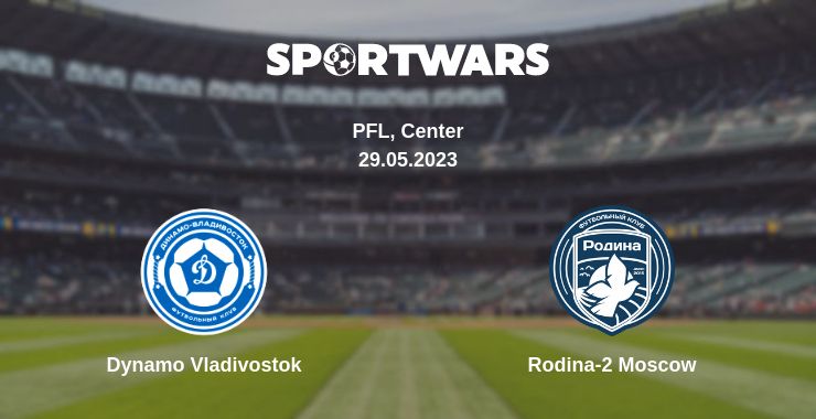 Where to watch the match Dynamo Vladivostok - Rodina-2 Moscow