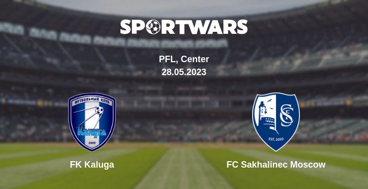 Where to watch the match FK Kaluga - FC Sakhalinec Moscow