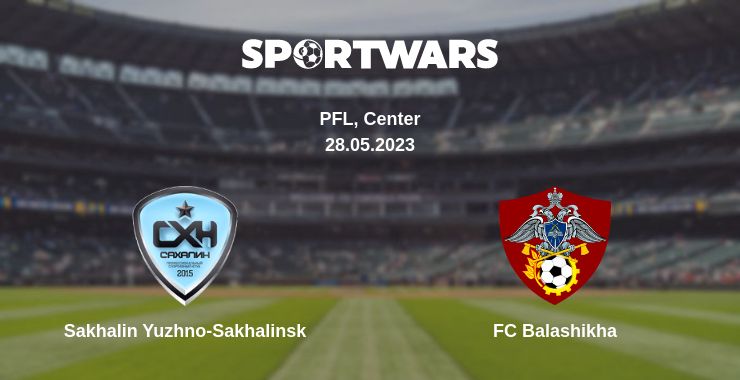 Where to watch the match Sakhalin Yuzhno-Sakhalinsk - FC Balashikha