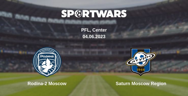 Where to watch the match Rodina-2 Moscow - Saturn Moscow Region