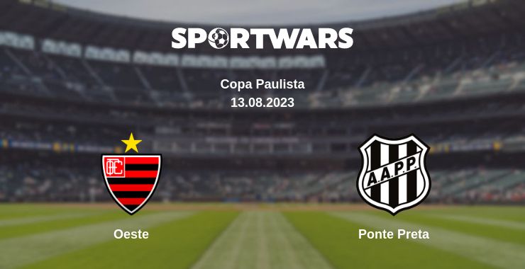 Where to watch the match Oeste - Ponte Preta