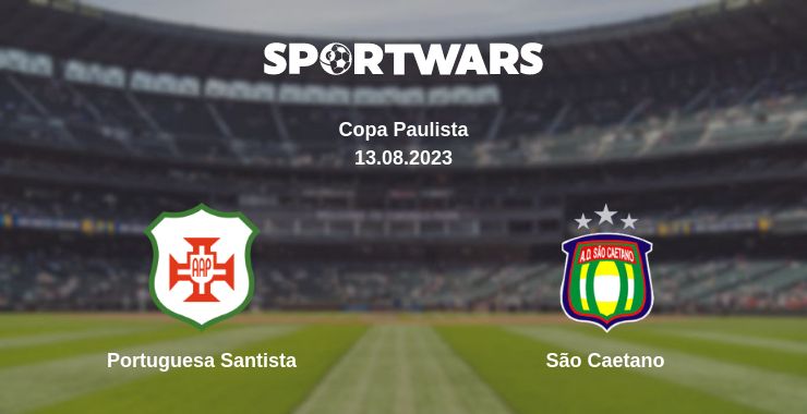 Where to watch the match Portuguesa Santista - São Caetano