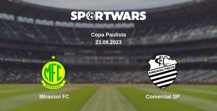 Where to watch the match Mirassol FC - Comercial SP