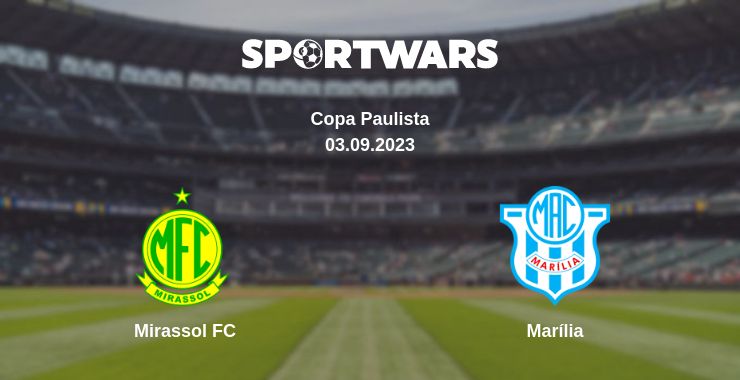 Where to watch the match Mirassol FC - Marília