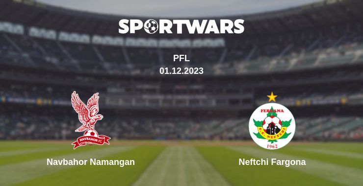 Where to watch the match Navbahor Namangan - Neftchi Fargona