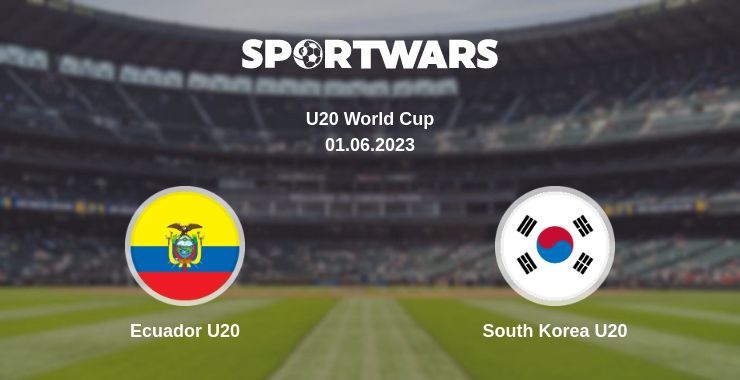 Where to watch the match Ecuador U20 - South Korea U20